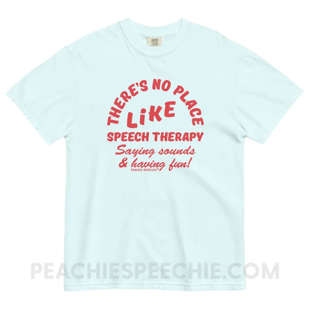 There’s No Place Like Speech Therapy Comfort Colors Tee - Chambray / S peachiespeechie.com