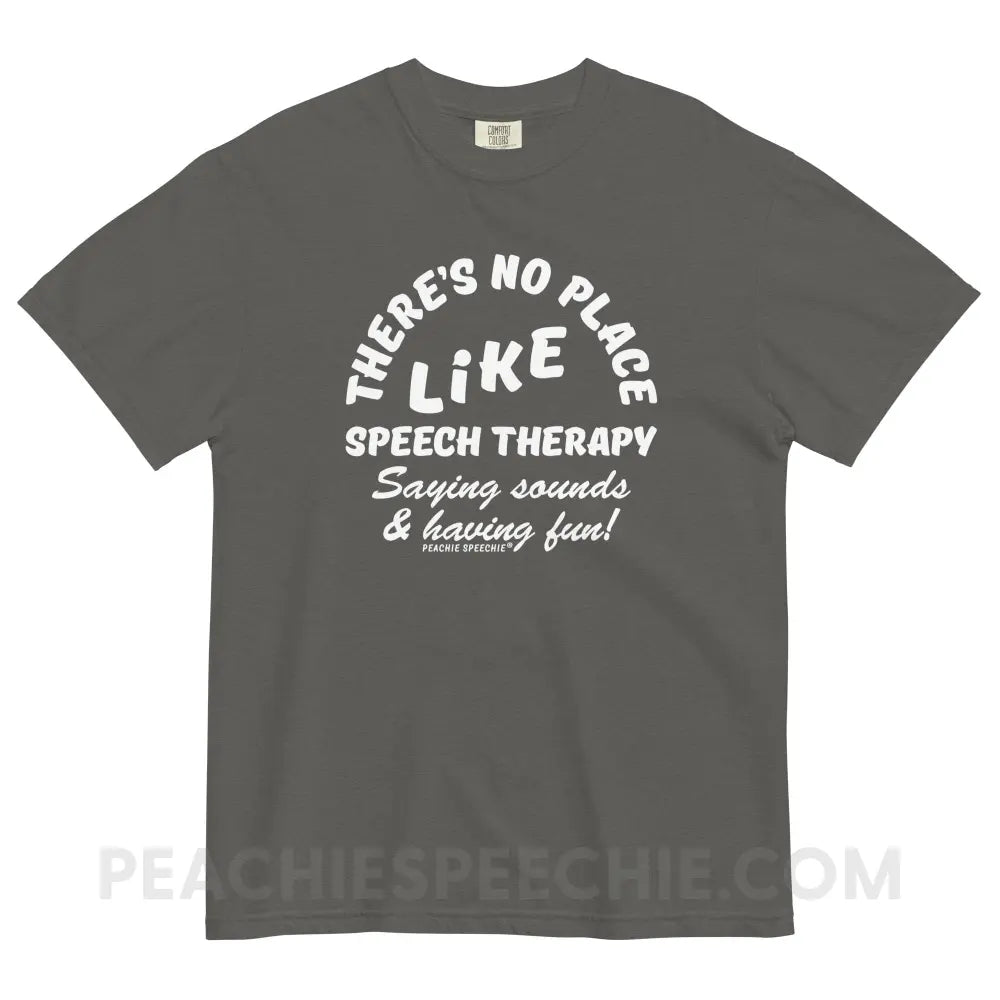 There’s No Place Like Speech Therapy Comfort Colors Tee - Pepper / S peachiespeechie.com