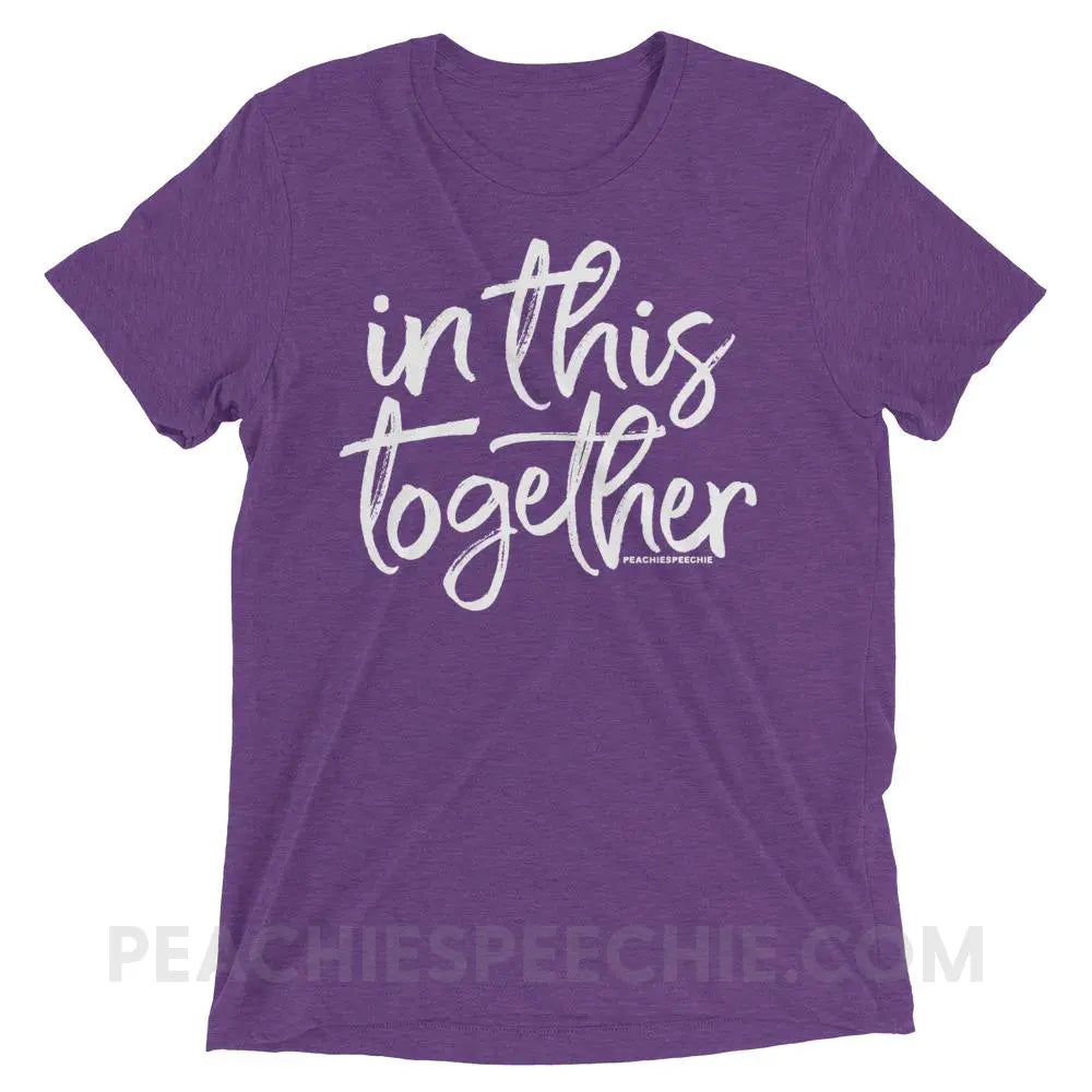 In This Together Tri-Blend Tee - Purple Triblend / XS - T-Shirts & Tops peachiespeechie.com