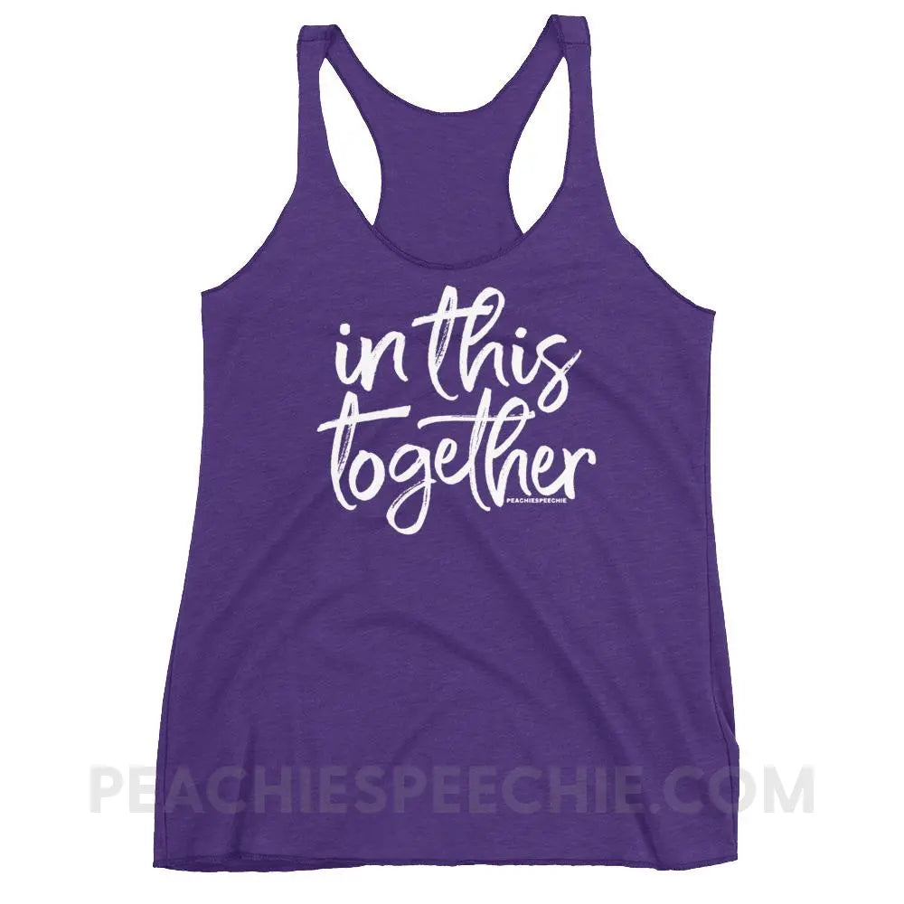 In This Together Tri-Blend Racerback - Purple Rush / XS - T-Shirts & Tops peachiespeechie.com