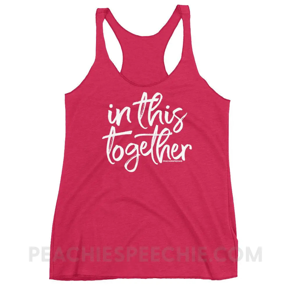 In This Together Tri-Blend Racerback - Vintage Shocking Pink / XS - T-Shirts & Tops peachiespeechie.com