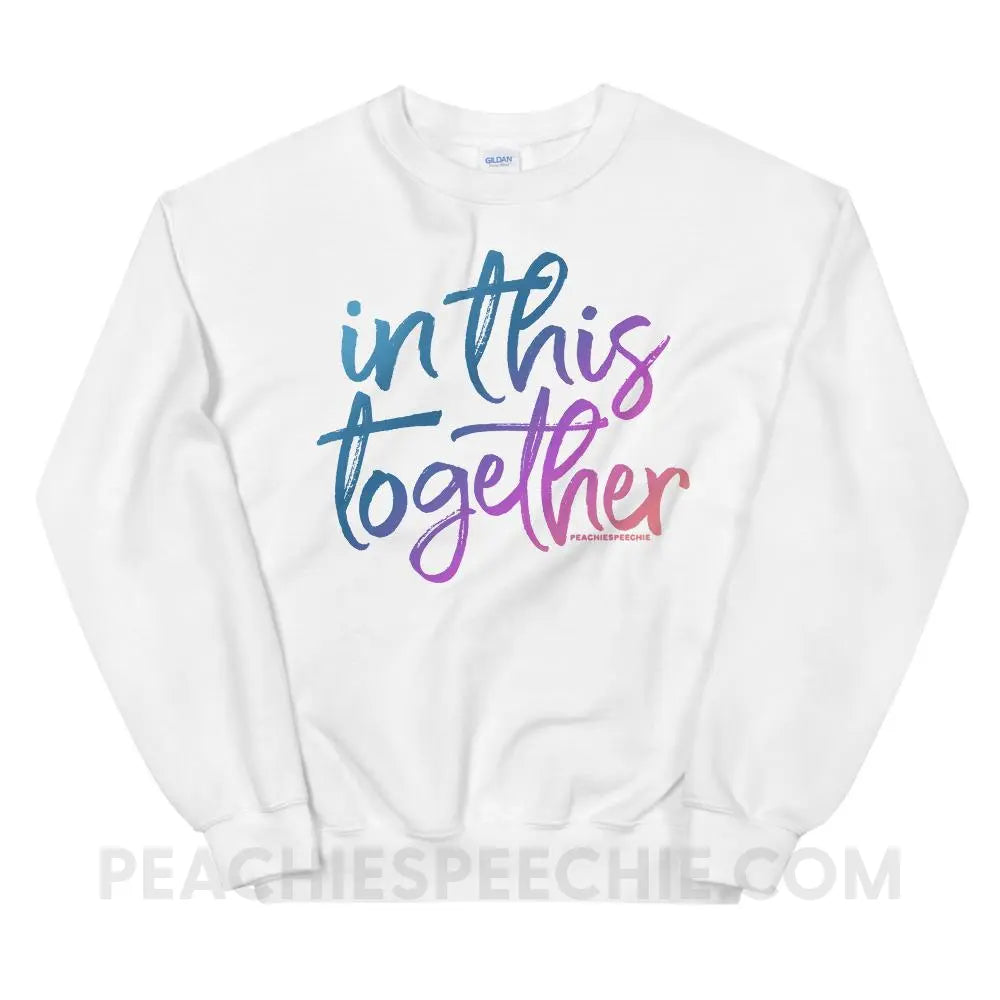 In This Together Classic Sweatshirt - White / S - Hoodies & Sweatshirts peachiespeechie.com