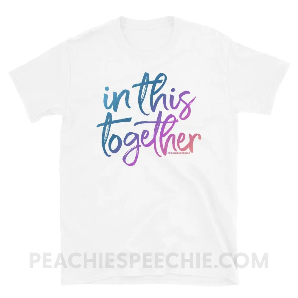 In This Together Classic Tee - White / S - T-Shirts & Tops peachiespeechie.com