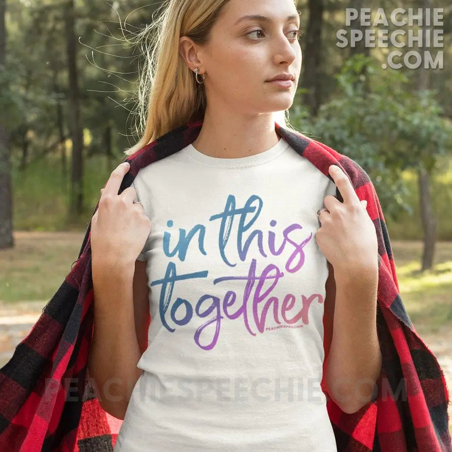 In This Together Premium Soft Tee - T-Shirts & Tops peachiespeechie.com