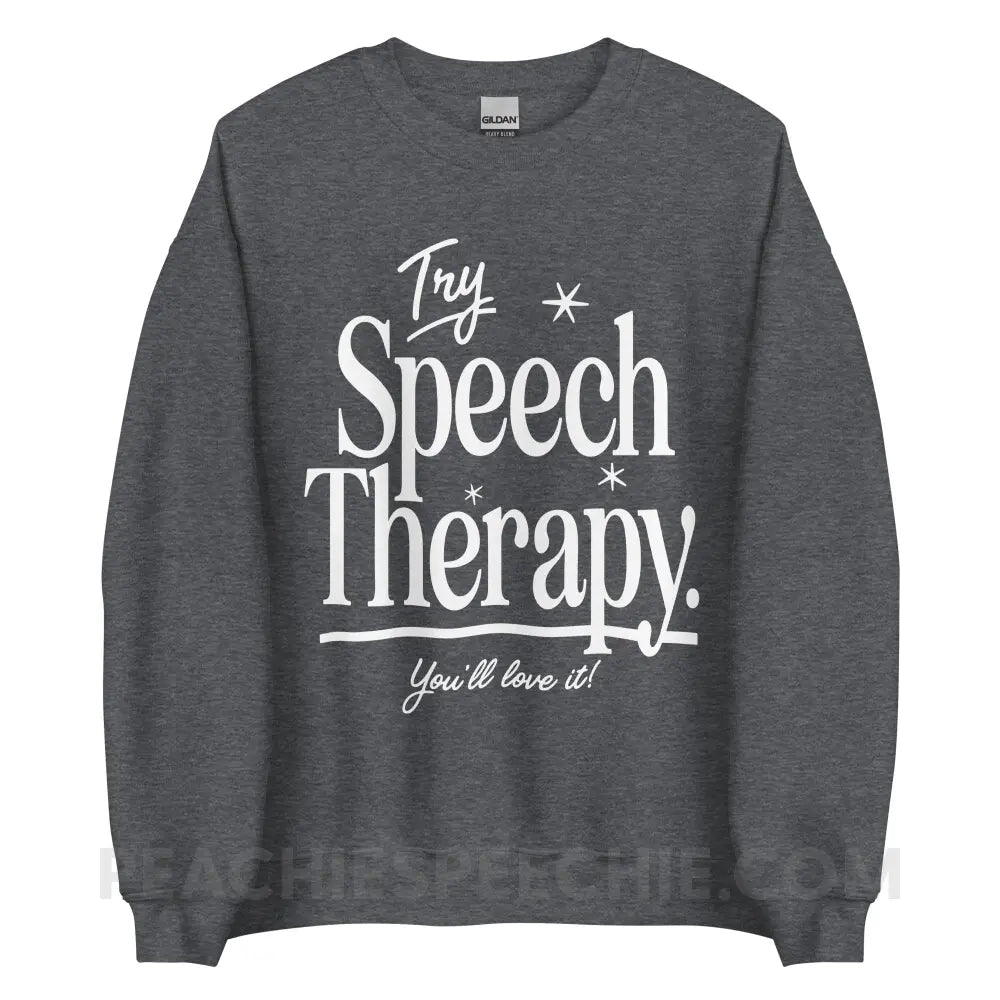Try Speech Therapy Classic Sweatshirt - Dark Heather / S peachiespeechie.com