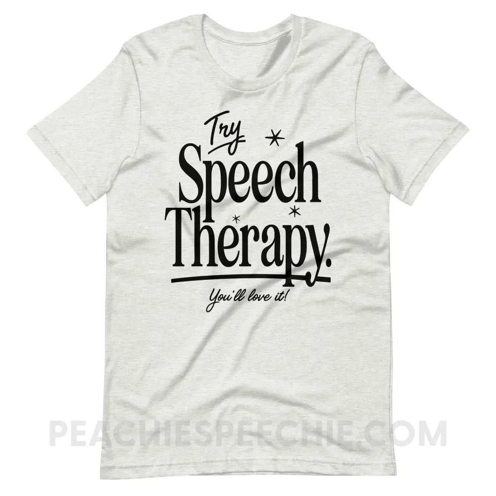 Try Speech Therapy Premium Soft Tee - Ash / S - peachiespeechie.com