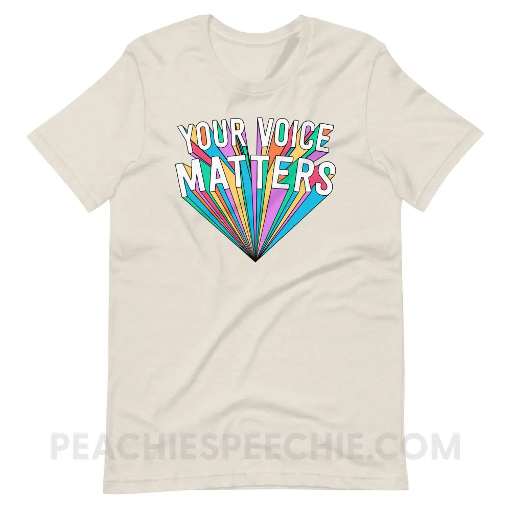 Your Voice Matters Premium Soft Tee - Heather Dust / S T - Shirts & Tops peachiespeechie.com