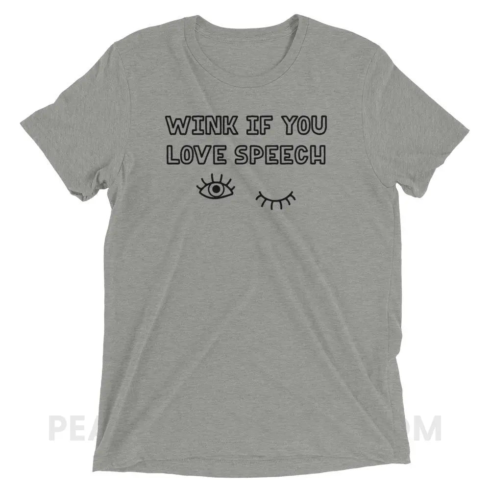 Wink If You Love Speech Tri-Blend Tee - Athletic Grey Triblend / XS - T-Shirts & Tops peachiespeechie.com