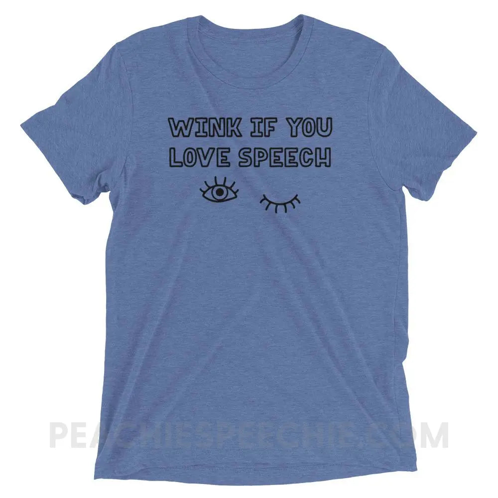 Wink If You Love Speech Tri-Blend Tee - Blue Triblend / XS - T-Shirts & Tops peachiespeechie.com
