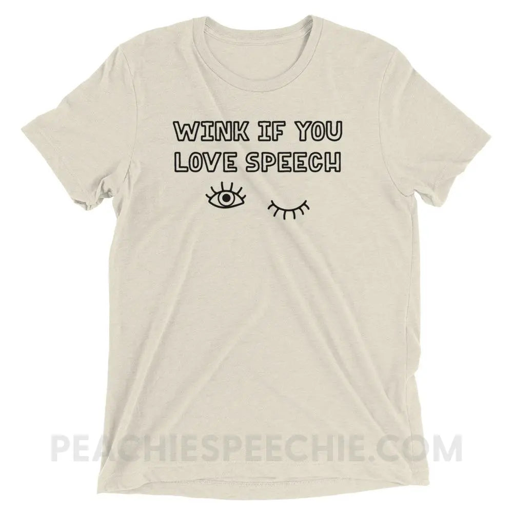 Wink If You Love Speech Tri-Blend Tee - Oatmeal Triblend / XS - T-Shirts & Tops peachiespeechie.com