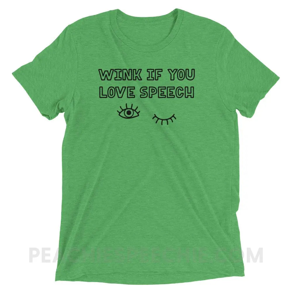 Wink If You Love Speech Tri-Blend Tee - T-Shirts & Tops peachiespeechie.com