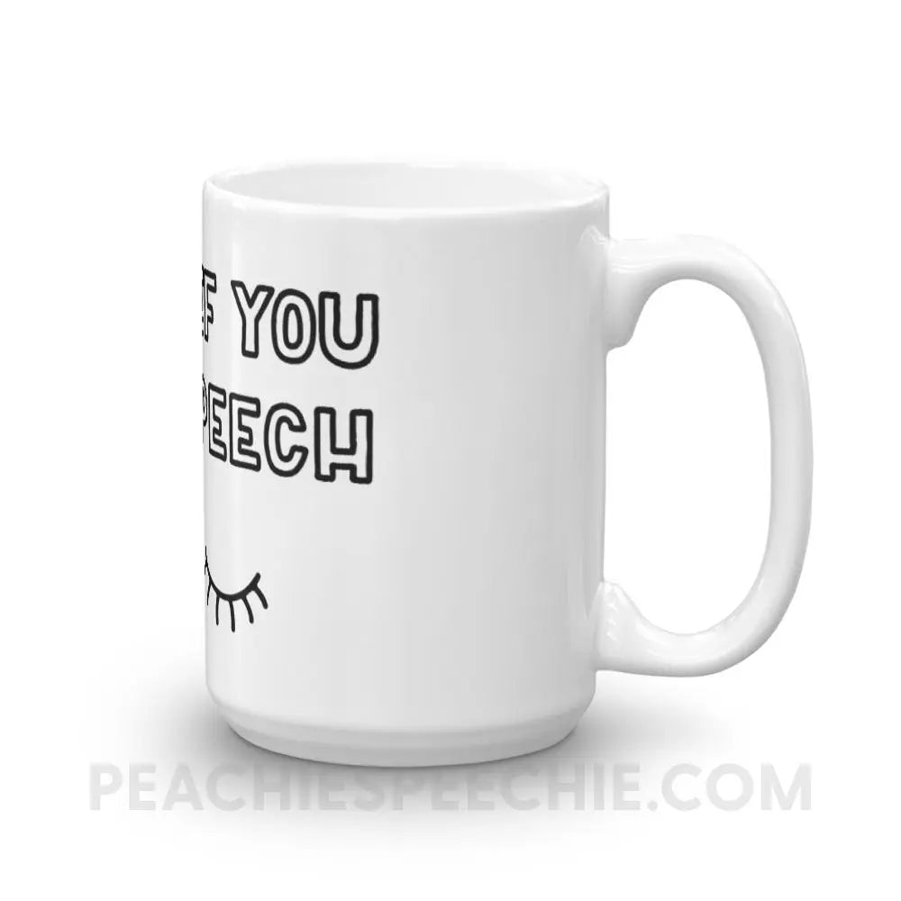 Wink If You Love Speech Coffee Mug - 15oz - Mugs peachiespeechie.com