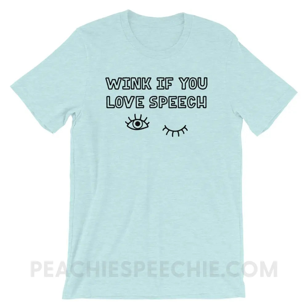 Wink If You Love Speech Premium Soft Tee - Heather Prism Ice Blue / XS - T-Shirts & Tops peachiespeechie.com