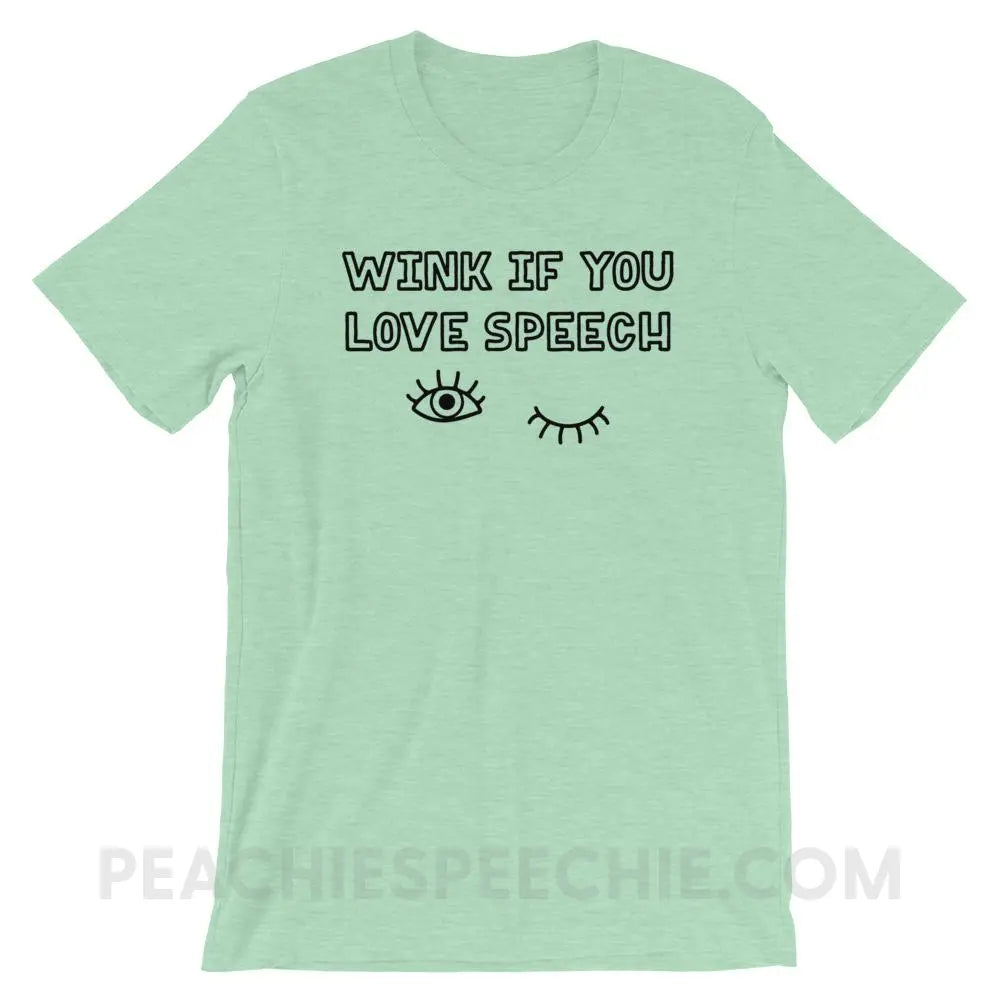 Wink If You Love Speech Premium Soft Tee - Heather Prism Mint / XS - T-Shirts & Tops peachiespeechie.com