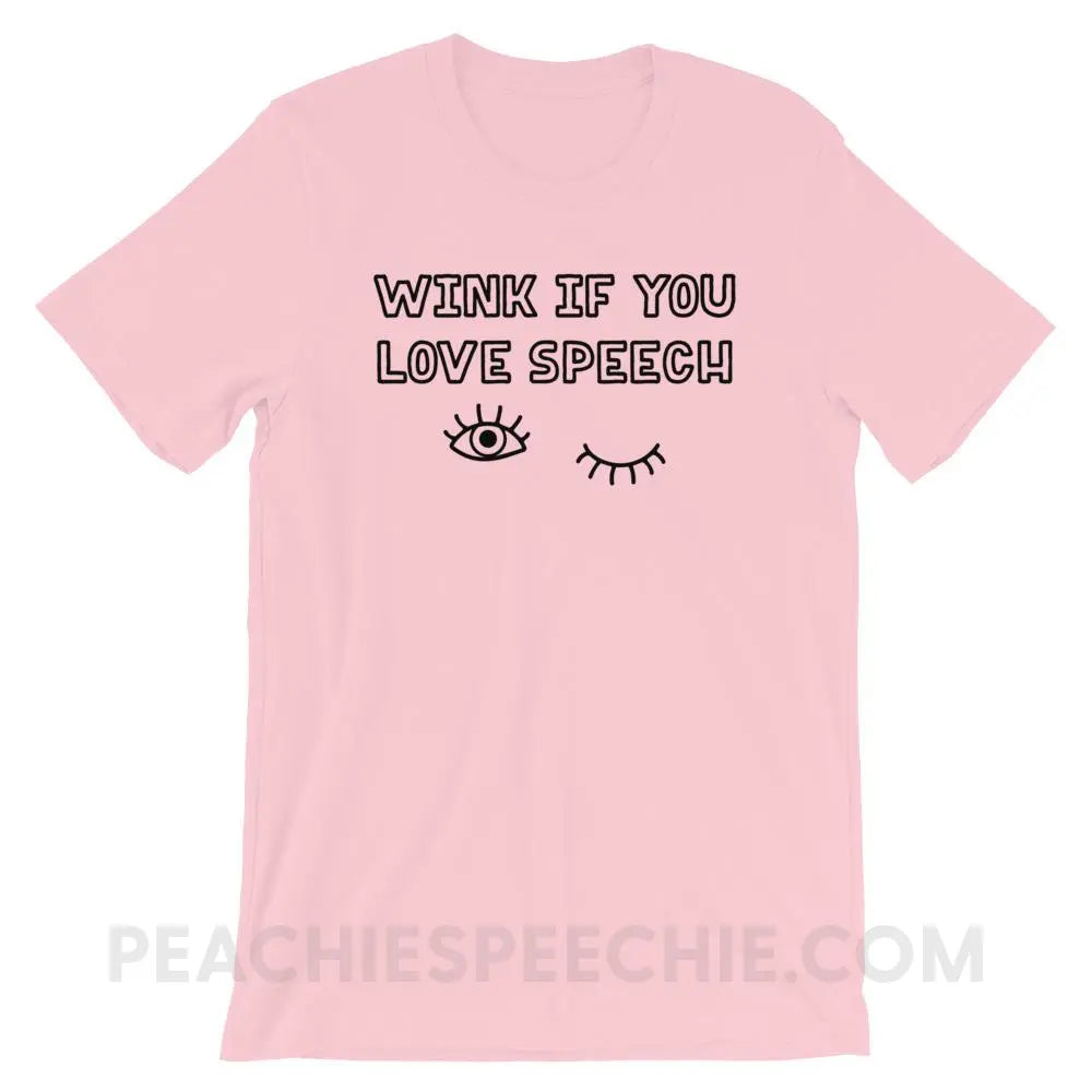 Wink If You Love Speech Premium Soft Tee - Pink / S - T-Shirts & Tops peachiespeechie.com