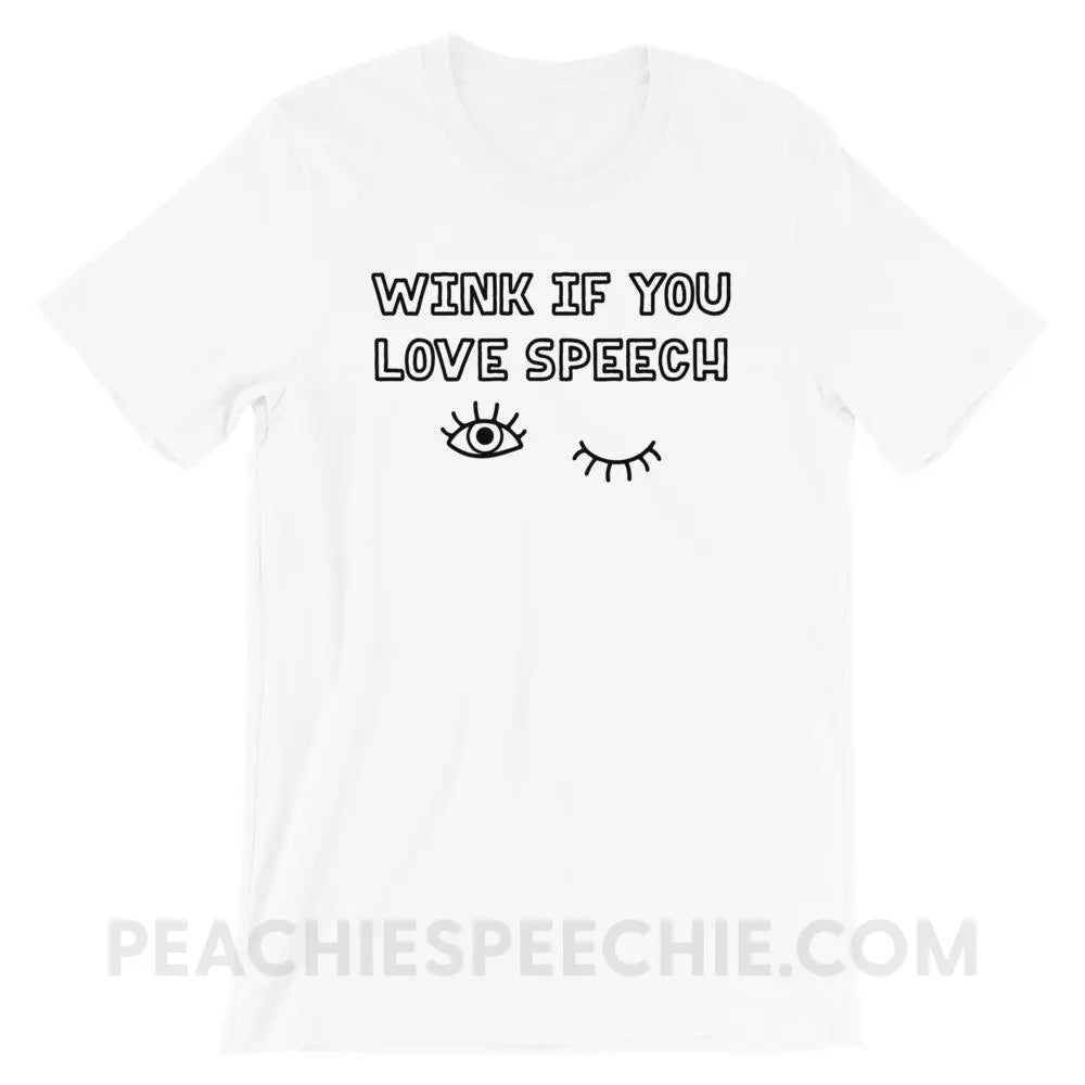 Wink If You Love Speech Premium Soft Tee - White / XS - T-Shirts & Tops peachiespeechie.com