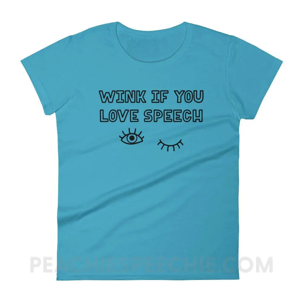 Wink If You Love Speech Women’s Trendy Tee - Caribbean Blue / S - T-Shirts & Tops peachiespeechie.com