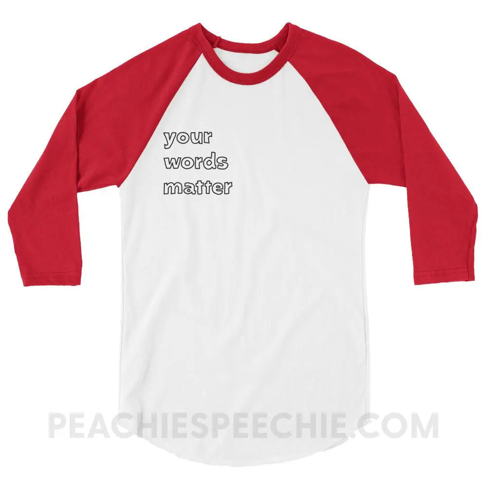 Your Words Matter Baseball Tee - White/Red / XS T-Shirts & Tops peachiespeechie.com