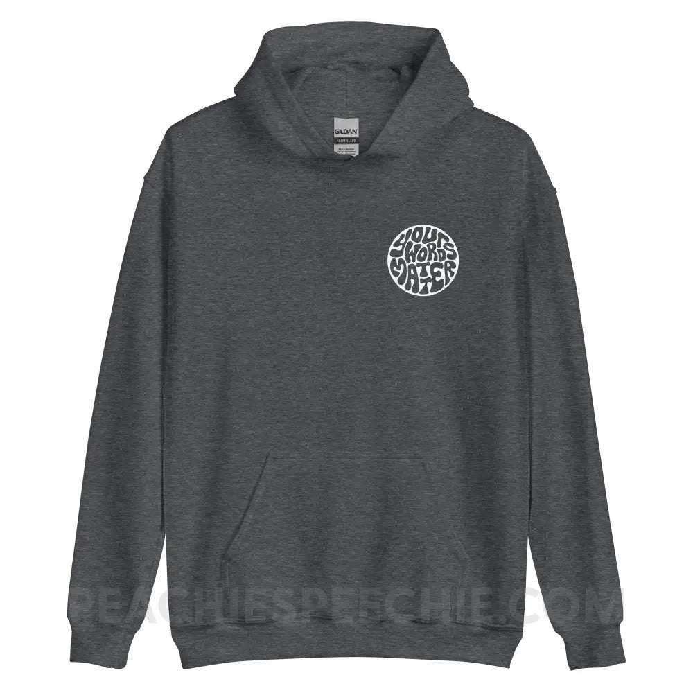 Your Words Matter Circle Classic Hoodie - Dark Heather / S - peachiespeechie.com