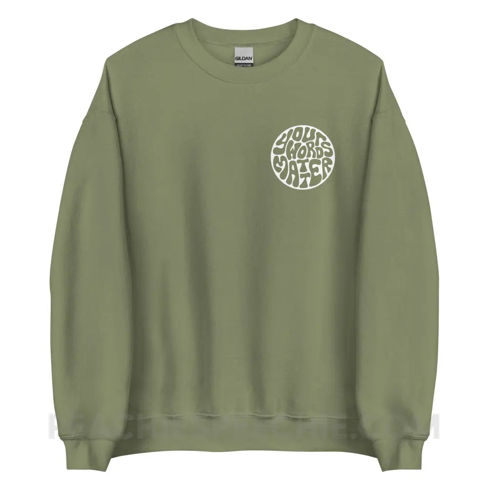 Your Words Matter Circle Classic Sweatshirt - Military Green / S - peachiespeechie.com