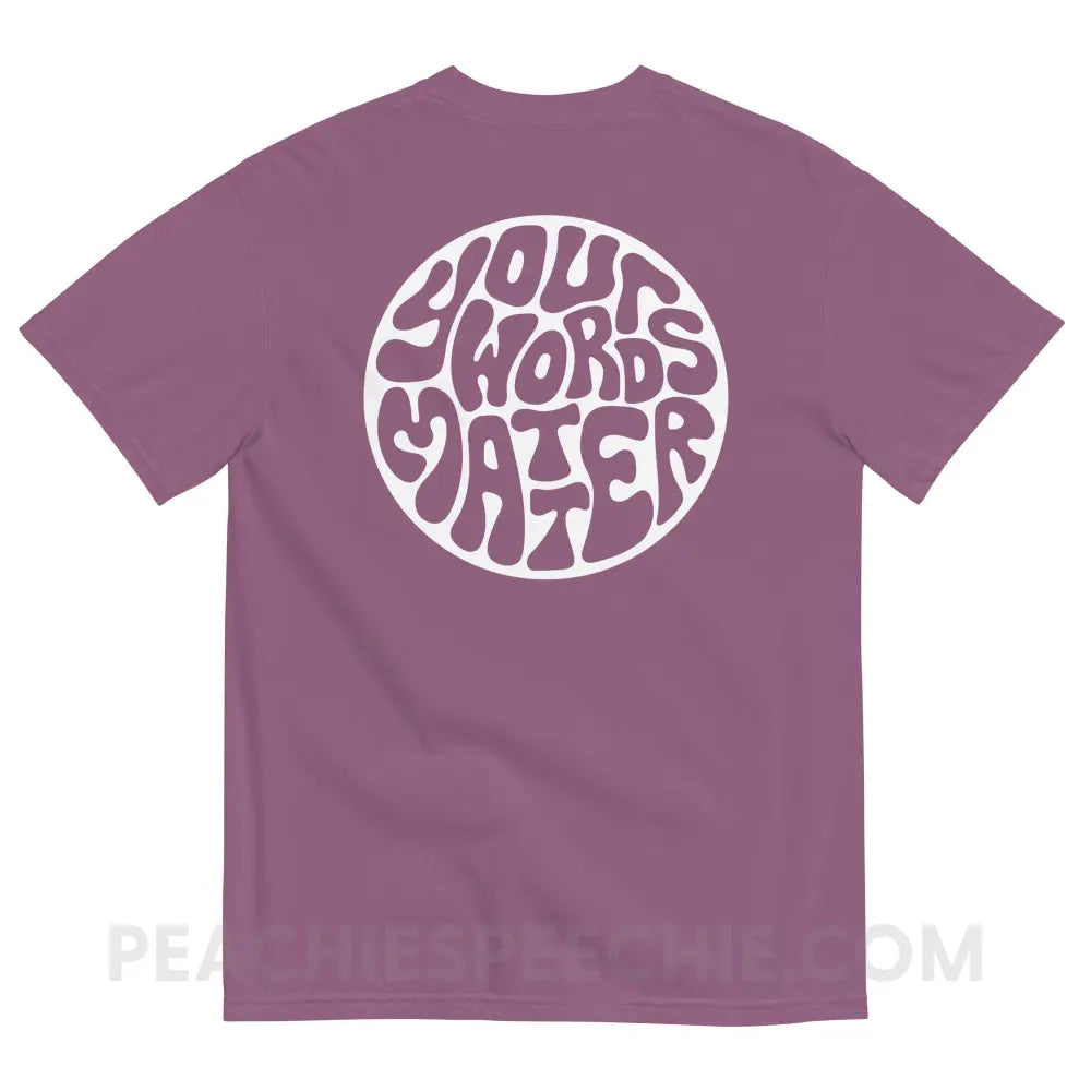Your Words Matter Circle Comfort Colors Tee - Berry / S - peachiespeechie.com