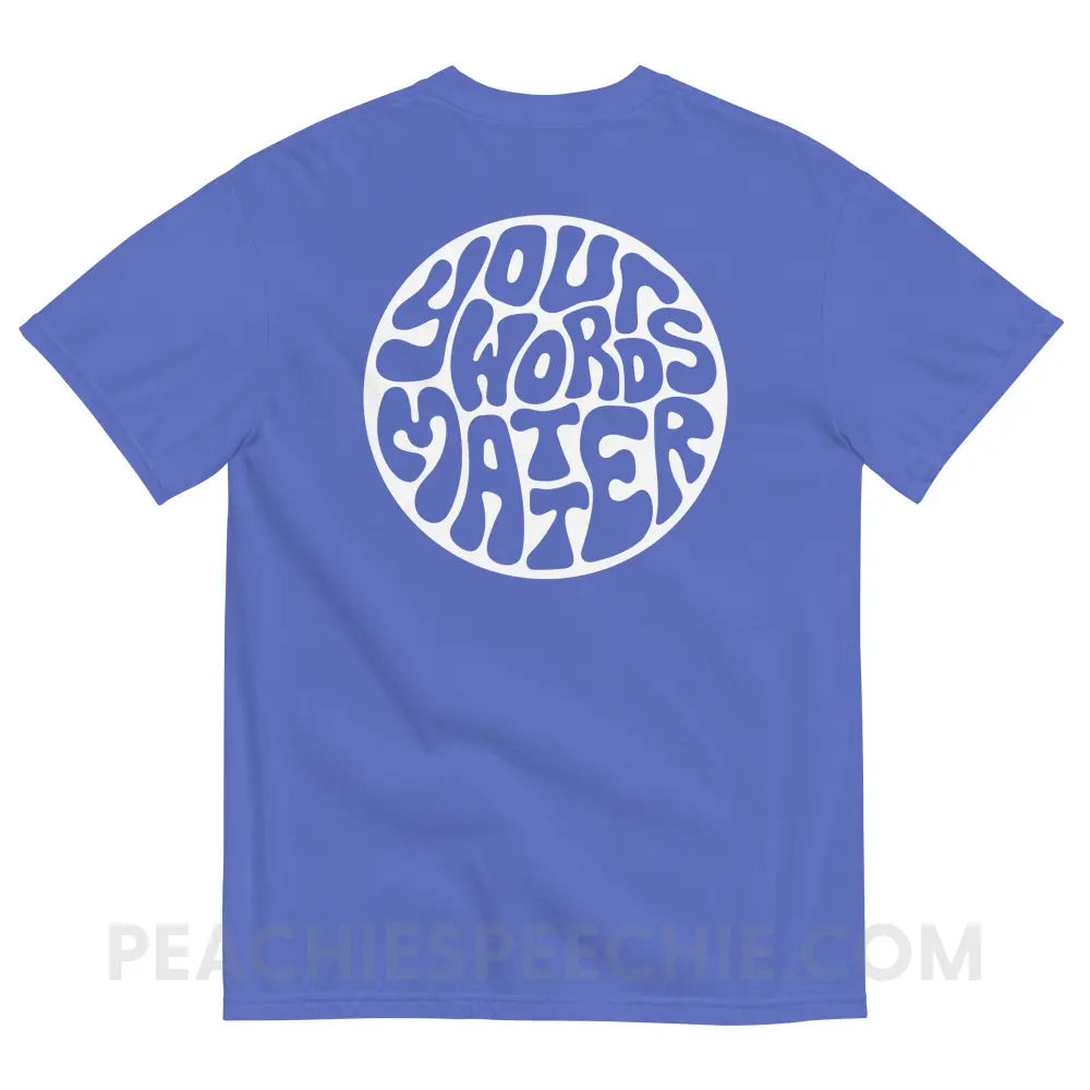 Your Words Matter Circle Comfort Colors Tee - Flo Blue / S - peachiespeechie.com