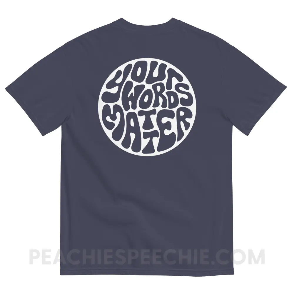 Your Words Matter Circle Comfort Colors Tee - True Navy / S - peachiespeechie.com