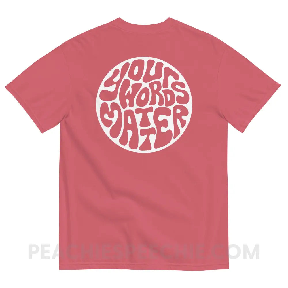 Your Words Matter Circle Comfort Colors Tee - Watermelon / S - peachiespeechie.com