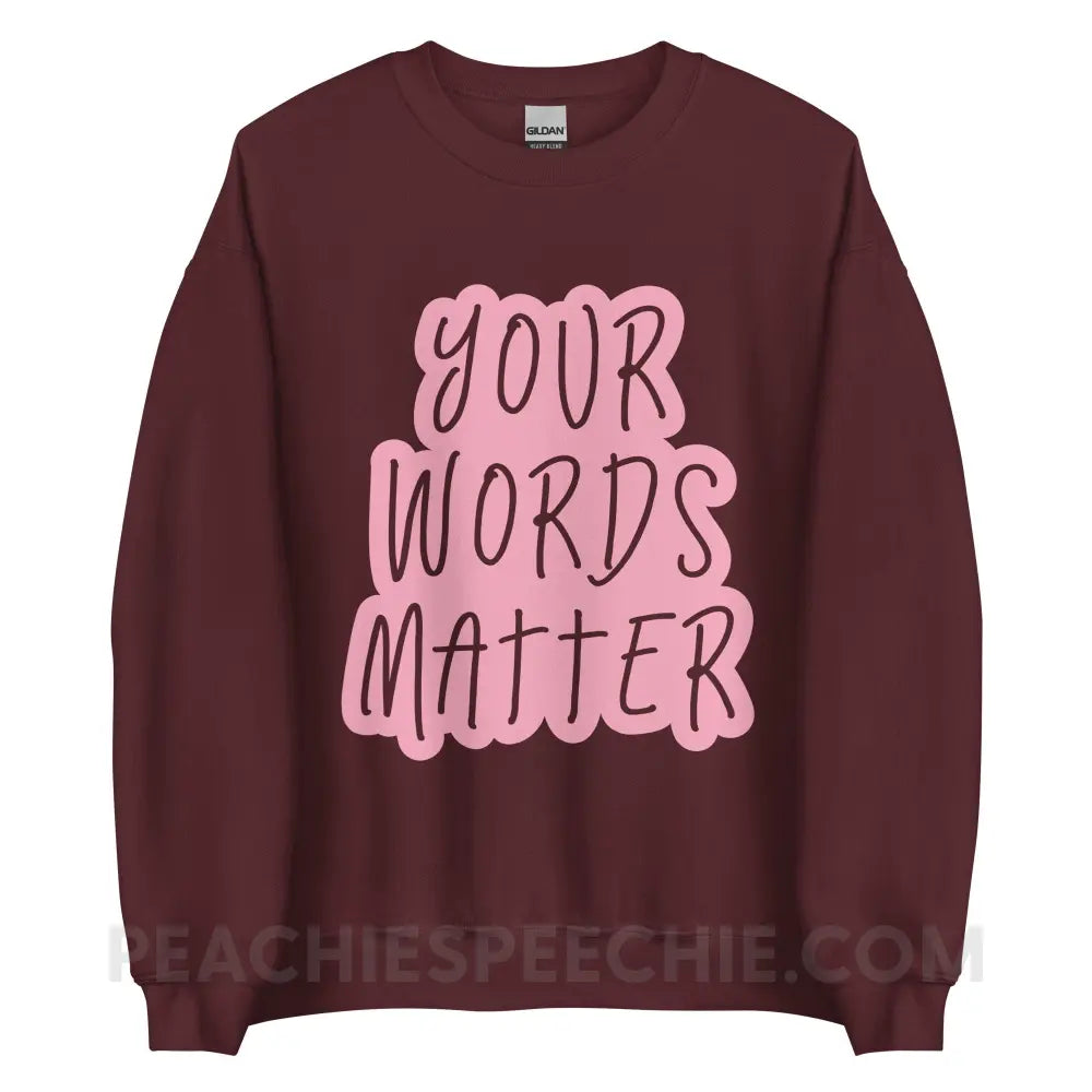 Your Words Matter Cloud Classic Sweatshirt - Maroon / S peachiespeechie.com