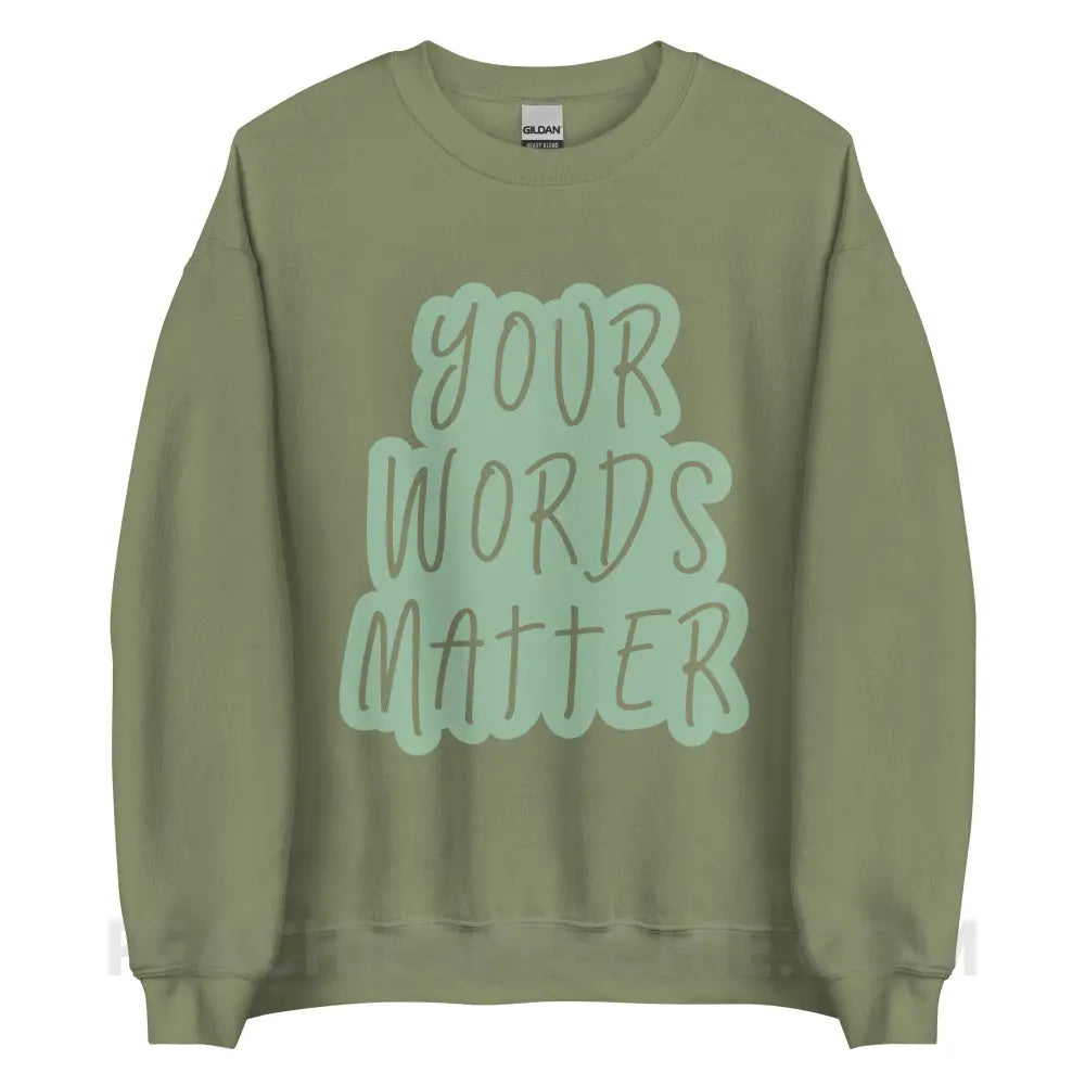 Your Words Matter Cloud Classic Sweatshirt - Military Green / S peachiespeechie.com
