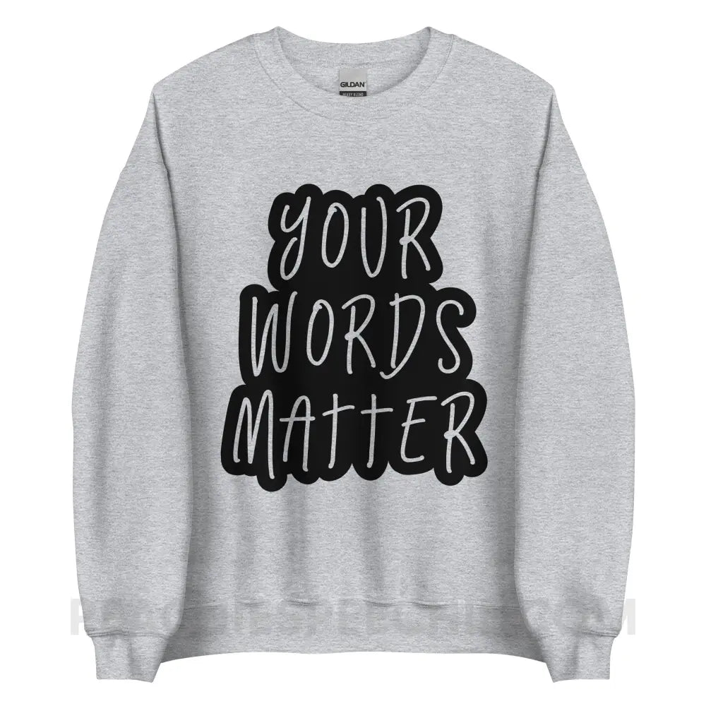 Your Words Matter Cloud Classic Sweatshirt - Sport Grey / S peachiespeechie.com