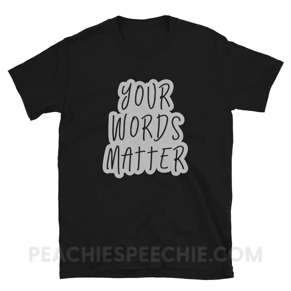 Your Words Matter Cloud Classic Tee - Black / S - T-Shirt peachiespeechie.com