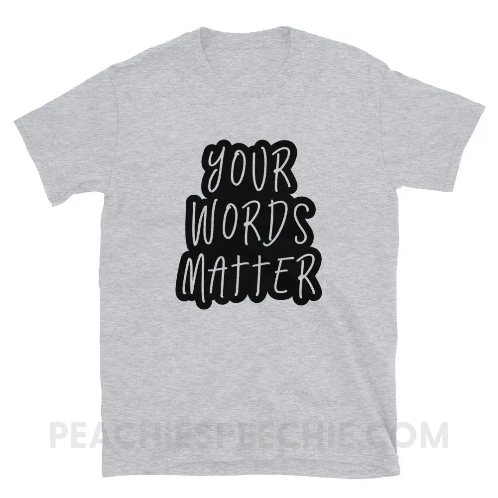 Your Words Matter Cloud Classic Tee - Sport Grey / S - T-Shirt peachiespeechie.com