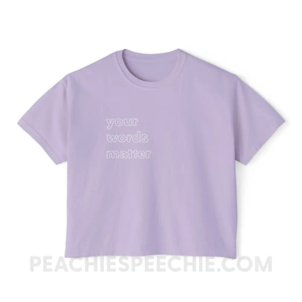 Your Words Matter Comfort Colors Boxy Tee - Orchid / S - T-Shirt peachiespeechie.com