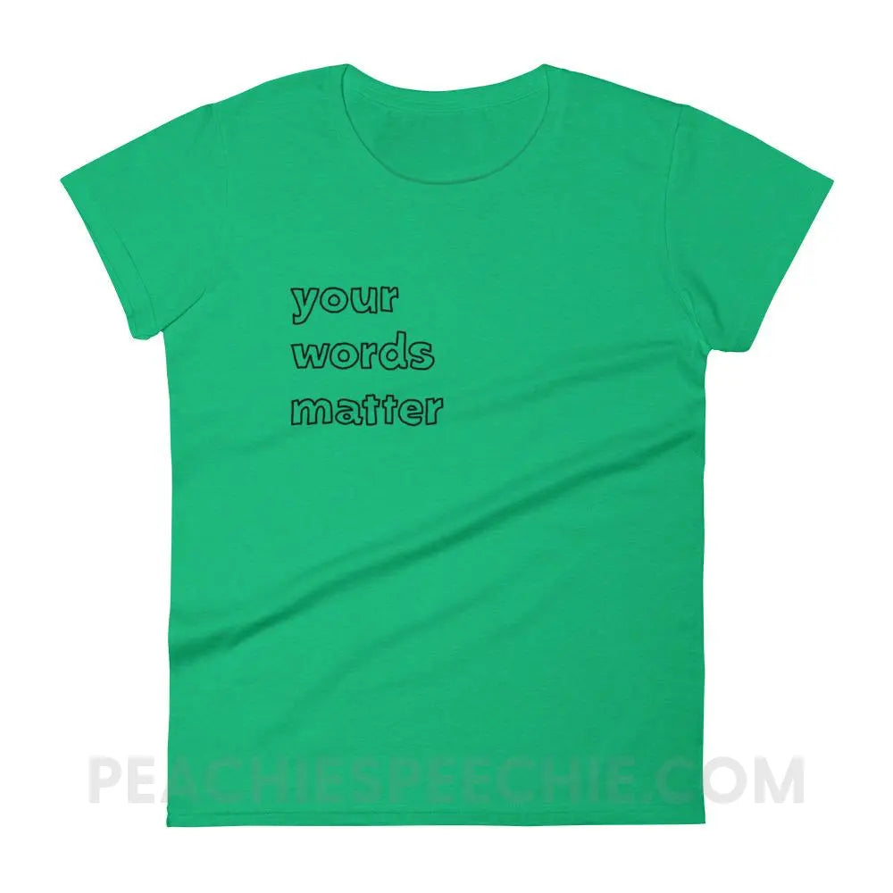Your Words Matter Women’s Trendy Tee - T-Shirts & Tops peachiespeechie.com