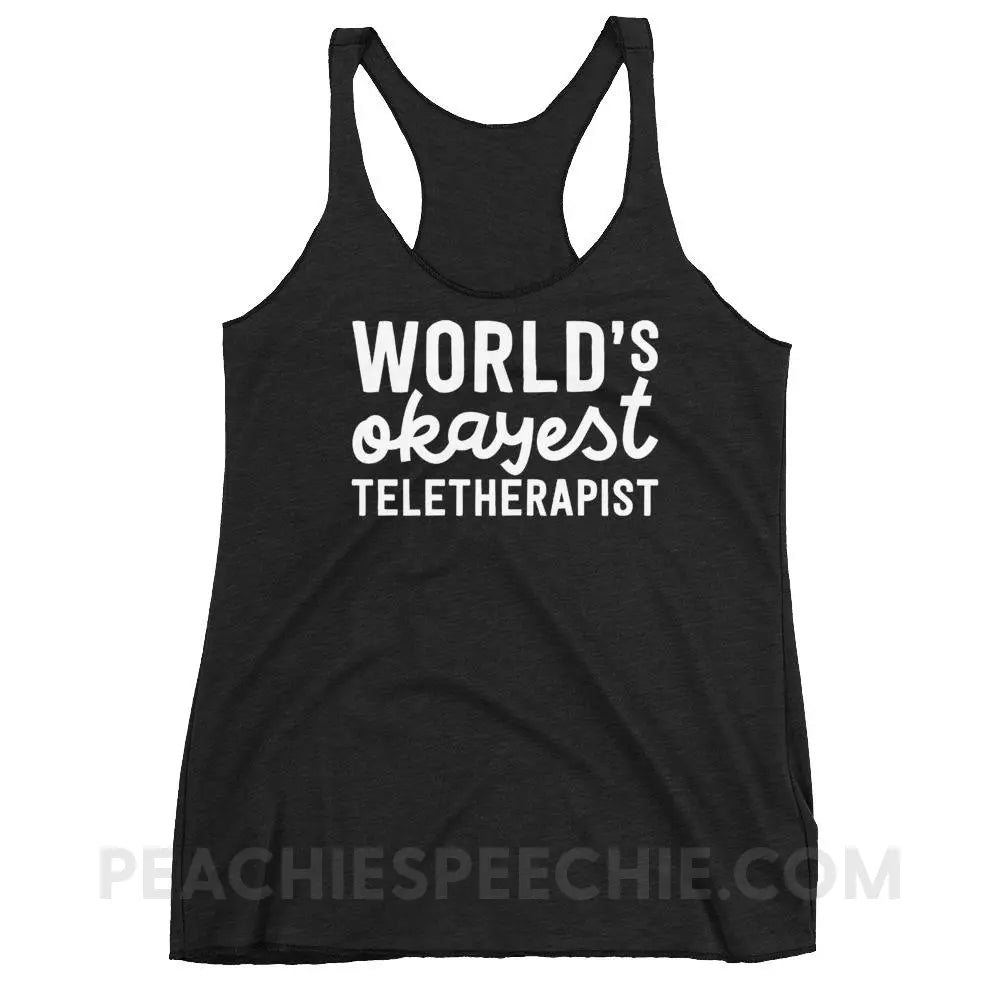 World’s Okayest Teletherapist Tri-Blend Racerback - Vintage Black / XS - Tank Tops peachiespeechie.com