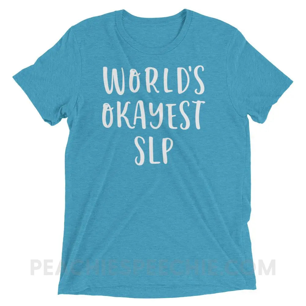 World’s Okayest SLP Tri-Blend Tee - Aqua Triblend / XS - T-Shirts & Tops peachiespeechie.com