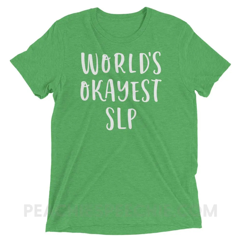 World’s Okayest SLP Tri-Blend Tee - T-Shirts & Tops peachiespeechie.com