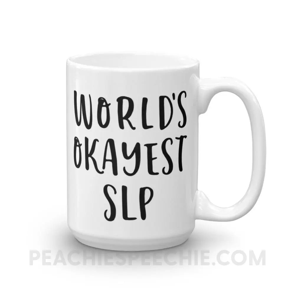 World’s Okayest SLP Coffee Mug - 15oz - Mugs peachiespeechie.com