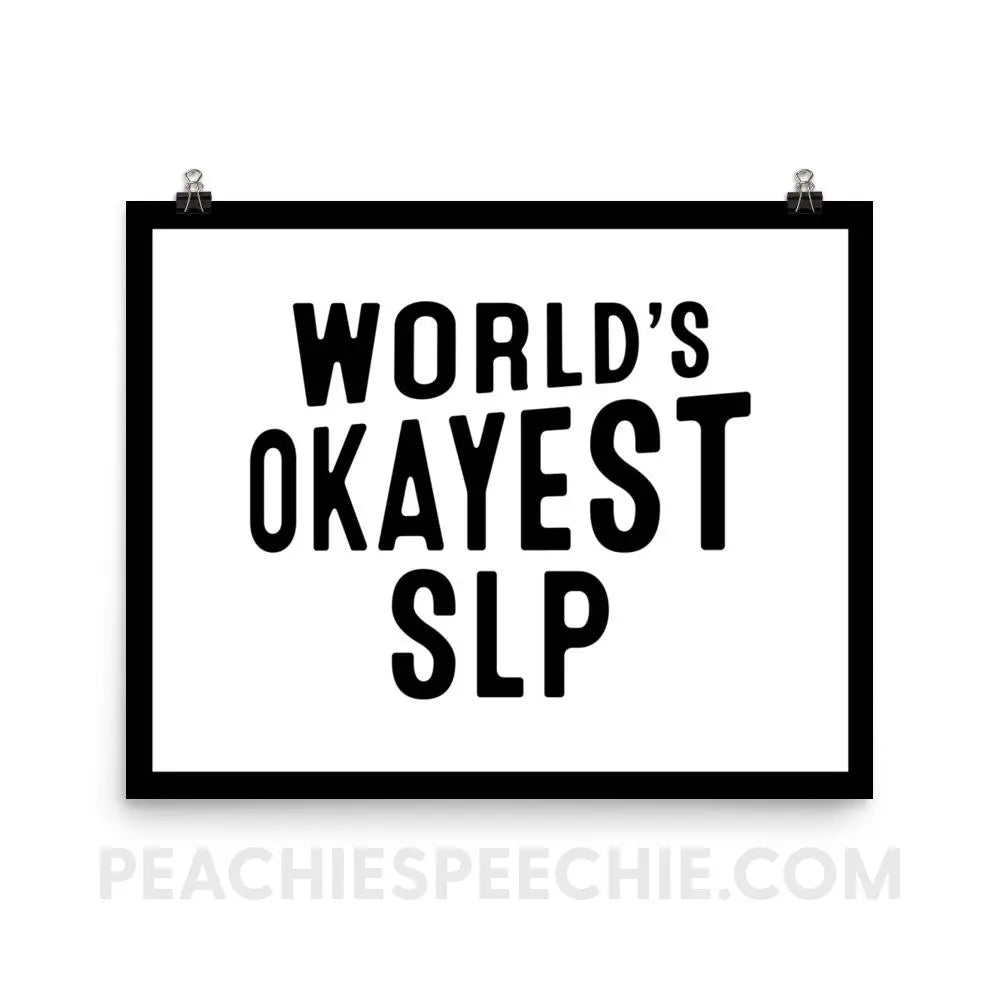 World’s Okayest SLP Poster - 16×20 - Posters peachiespeechie.com