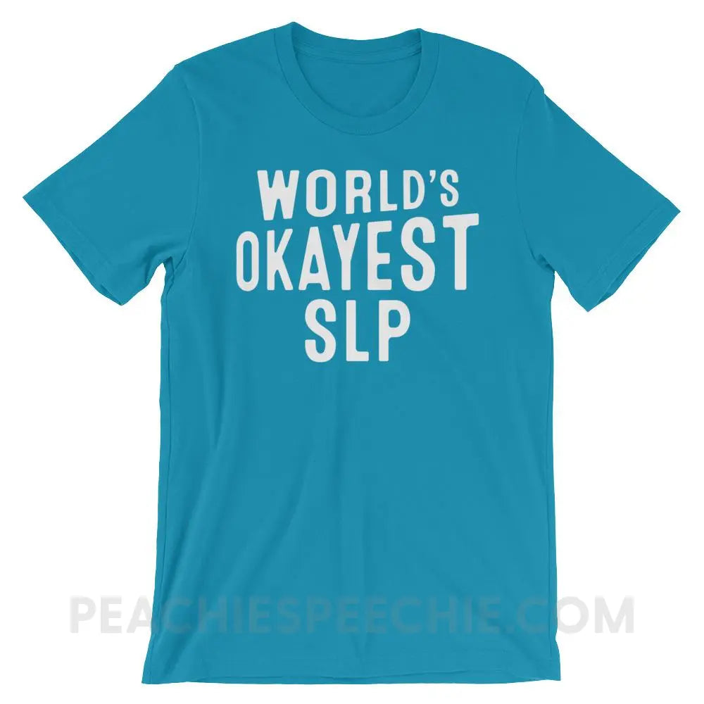 World’s Okayest SLP Premium Soft Tee - Aqua / S - T-Shirts & Tops peachiespeechie.com