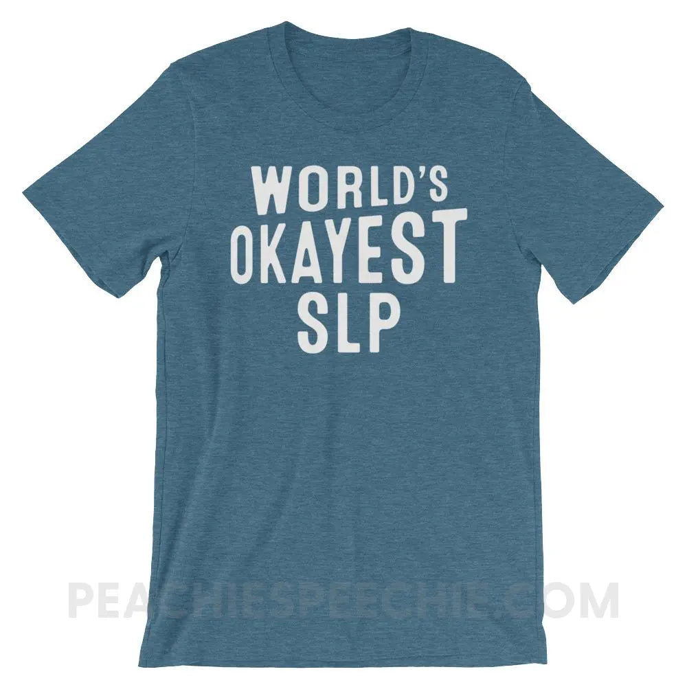 World’s Okayest SLP Premium Soft Tee - Heather Deep Teal / S - T-Shirts & Tops peachiespeechie.com