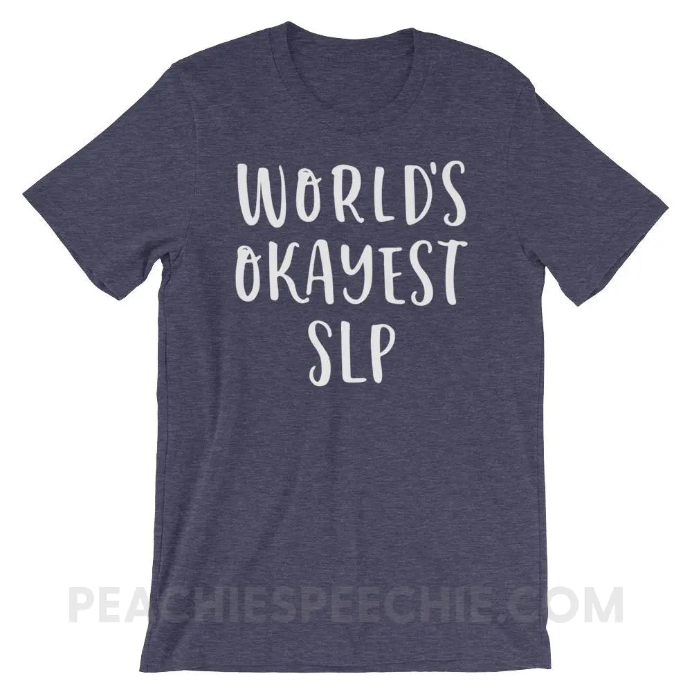 World’s Okayest SLP Premium Soft Tee - Heather Midnight Navy / XS - T-Shirts & Tops peachiespeechie.com