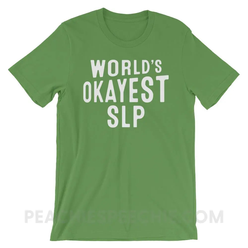 World’s Okayest SLP Premium Soft Tee - Leaf / S - T-Shirts & Tops peachiespeechie.com