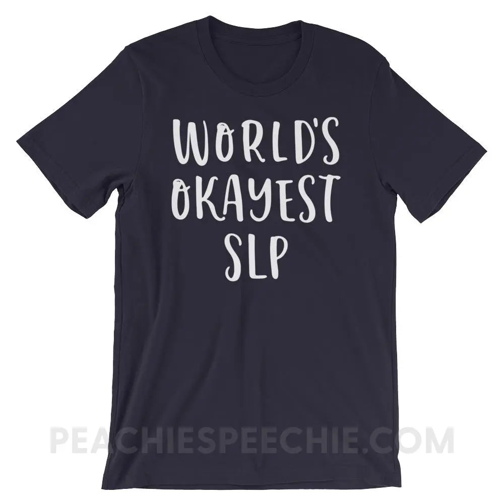 World’s Okayest SLP Premium Soft Tee - Navy / XS - T-Shirts & Tops peachiespeechie.com