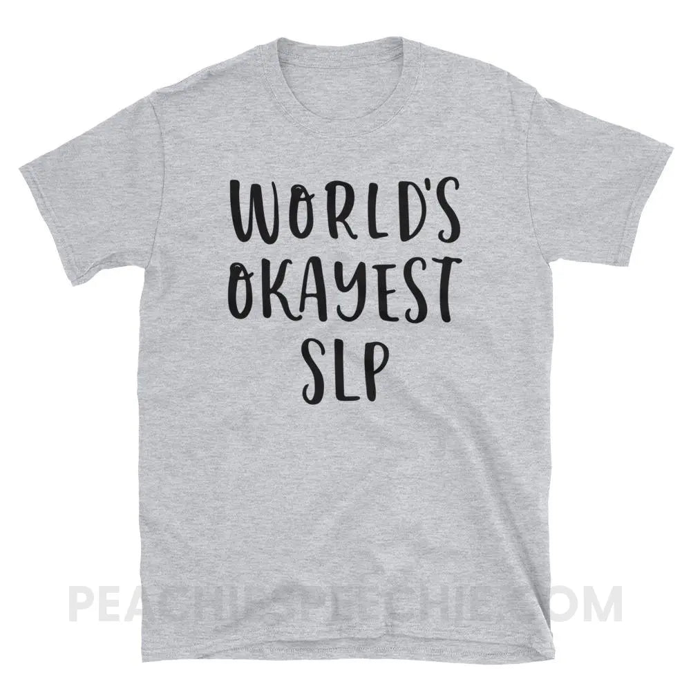 World’s Okayest SLP Classic Tee - Sport Grey / S T-Shirts & Tops peachiespeechie.com