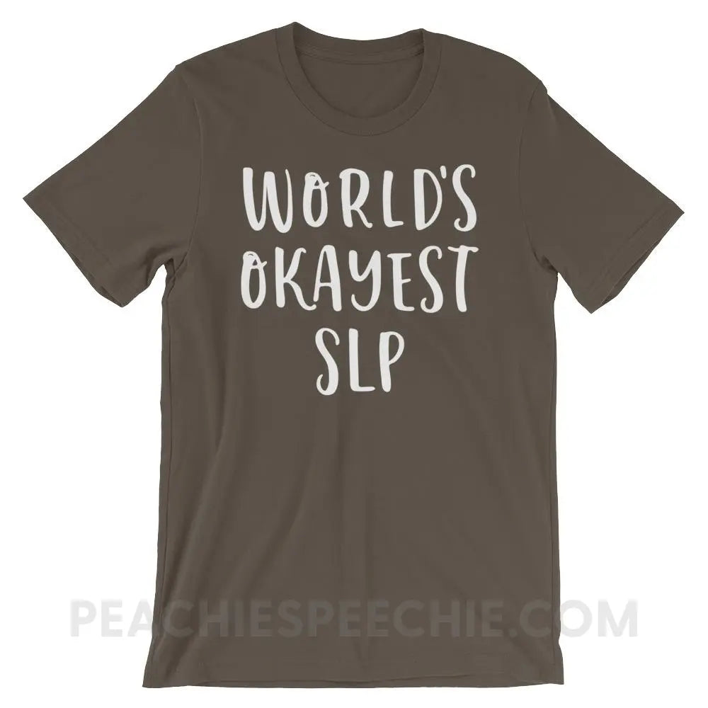 World’s Okayest SLP Premium Soft Tee - Army / S - T-Shirts & Tops peachiespeechie.com