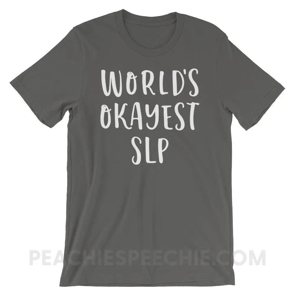 World’s Okayest SLP Premium Soft Tee - Asphalt / S - T-Shirts & Tops peachiespeechie.com