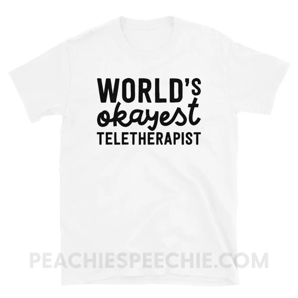 World’s Okayest Teletherapist Classic Tee - White / S - T-Shirts & Tops peachiespeechie.com