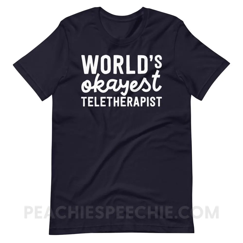 World’s Okayest Teletherapist Premium Soft Tee - Navy / XS - T-Shirts & Tops peachiespeechie.com